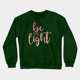 Be The Light Red Crewneck Sweatshirt